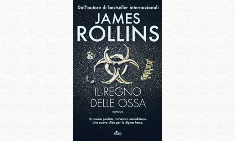 Il regno delle ossa - James Rollins