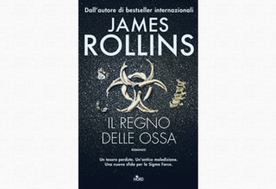 Il regno delle ossa - James Rollins